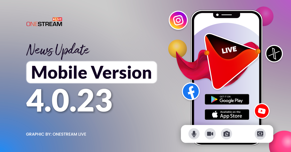 Mobile App Release 4.0.23: New Mobile Broadcasting Features